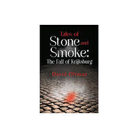Olympia Publishers Tales of Stone and Smoke: The Fall of Krijksburg (häftad, eng)