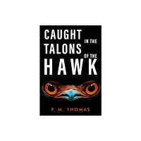 Olympia Publishers Caught in the Talons of the Hawk (häftad, eng)