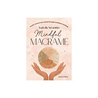 Search Press Ltd Mindful Macrame (inbunden, eng)