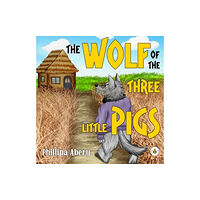 Olympia Publishers The Wolf of the Three Little Pigs (häftad, eng)