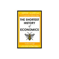 Old Street Publishing The Shortest History of Economics (häftad, eng)