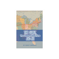 Ginny Hartman The Giant, The Dream Machine and Me (häftad, eng)