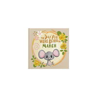 FROM YOU TO ME The Day You Were Born In March. . . (inbunden, eng)