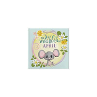 FROM YOU TO ME The Day You Were Born In April. . . (inbunden, eng)