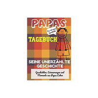 Life Graduate Publishing Group Papas Tagebuch - Seine unerzahlte Geschichte (häftad, ger)