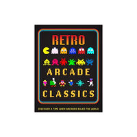 Danann Media Publishing Limited Retro Arcade Classics (inbunden, eng)