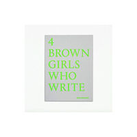 Rough Trade Books 4 BROWN GIRLS WHO WRITE - Roshni Goyate, Sharan Hunjan, Sheena Patel, Sunnah Khan (häftad, eng)