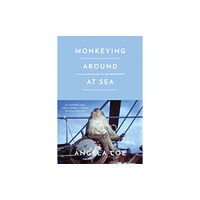 Book Guild Publishing Ltd Monkeying Around at Sea (häftad, eng)
