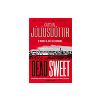 Orenda Books Dead Sweet (häftad, eng)