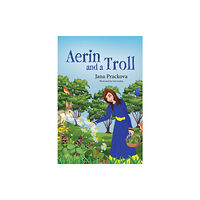 Jana Prackova Aerin and a Troll (inbunden, eng)