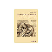 Peter Lang AG, Internationaler Verlag der Wissensc Verstrickt in Geschichten; Zum Ineinander von Literatur und Theologie bei Dostojewskij und Unamuno (inbunden, ger)