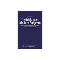 Transcript Verlag The Making of Modern Subjects (häftad, eng)