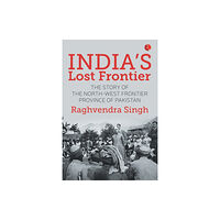 Rupa Publications India Pvt. Ltd India’s Lost Frontiers (inbunden, eng)