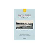 Manohar Publishers and Distributors An Account of the Districts of Bihar and Patna in 1811-1812 (inbunden, eng)