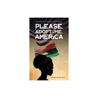 Austin Macauley Publishers LLC Please, Adopt Me, America (häftad, eng)