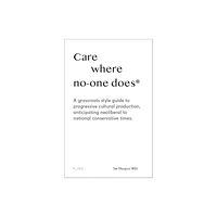 Set Margins' publications Care Where No One Does (häftad, eng)