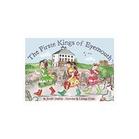 Serafina Press The Pirate Kings of Eyemouth (häftad, eng)