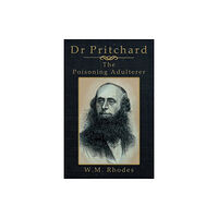 Lah-Di-Dah-Publishing.com Dr Pritchard The Poisoning Adulterer (häftad, eng)