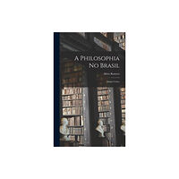 Legare Street Press A Philosophia No Brasil (inbunden, por)