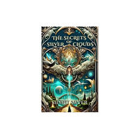 Silent Silver The Secrets of Silver Clouds (inbunden, eng)