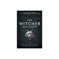 John Wiley & Sons Inc The Witcher and Philosophy (häftad, eng)