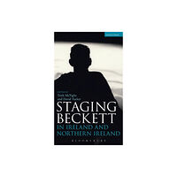 Bloomsbury Publishing PLC Staging Beckett in Ireland and Northern Ireland (inbunden, eng)