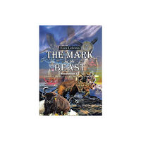 AuthorHouse The Mark of the Beast Revelation 13 (inbunden, eng)