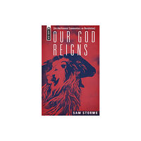 Christian Focus Publications Ltd Our God Reigns (inbunden, eng)