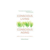 Beyond Words Publishing Conscious Living, Conscious Aging (häftad, eng)