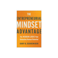 BenBella Books The Entrepreneurial Mindset Advantage (inbunden, eng)