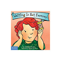 Teacher Created Materials, Inc Waiting Is Not Forever Board Book (bok, board book, eng)