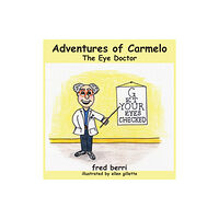 Frederic Dalberri Adventures of Carmelo-The Eye Doctor (inbunden, eng)