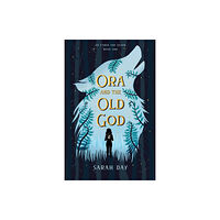 Sarah Day Ora and the Old God (häftad, eng)
