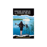 Blp Associates HIGH HEELS to HIGH SEAS (inbunden, eng)