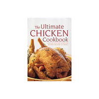 Anness publishing Ultimate Chicken Cookbook (häftad, eng)