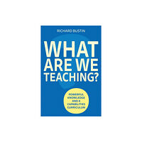 Crown House Publishing What are we Teaching? (häftad, eng)