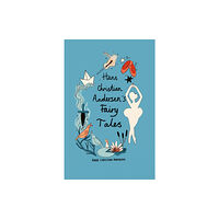 Wordsworth Editions Ltd Hans Christian Andersen Fairy Tales (Collector's Edition) (inbunden, eng)