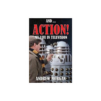 Telos Publishing Ltd And ... Action: My Life In Television (inbunden, eng)