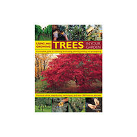 Anness publishing Using and Growing Trees in Your Garden (häftad, eng)