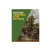 National Gallery Company Ltd Discover Constable & The Hay Wain (häftad, eng)