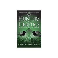 Blue Ink Press Hunters and Heretics (häftad, eng)