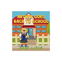 Gene Lipen Arthur goes Back to School (inbunden, eng)