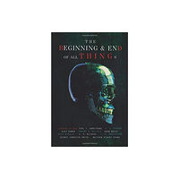 Foul Fantasy Fiction The Beginning and End of All Things (inbunden, eng)