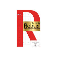 Le robert Le Petit Robert de La Langue Francaise 2025 with coded access to dictionary online (inbunden, fre)