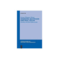 De Gruyter Ingeborg Bachmann und Paul Celan (häftad, ger)