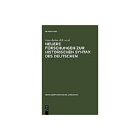 De Gruyter Neuere Forschungen Zur Historischen Syntax Des Deutschen (inbunden, ger)