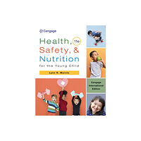 Cengage Learning, Inc Health, Safety, and Nutrition for the Young Child, Cengage International Edition (häftad, eng)