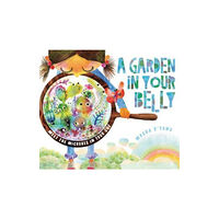 Lerner Publishing Group A Garden in Your Belly (häftad, eng)