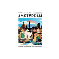 Mo Media, Netherlands Why Should I Go To Amsterdam (inbunden, eng)