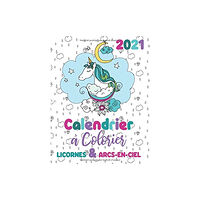 Gumdrop Press 2021 Calendrier a colorier licornes & arcs-en-ciel (häftad, fre)